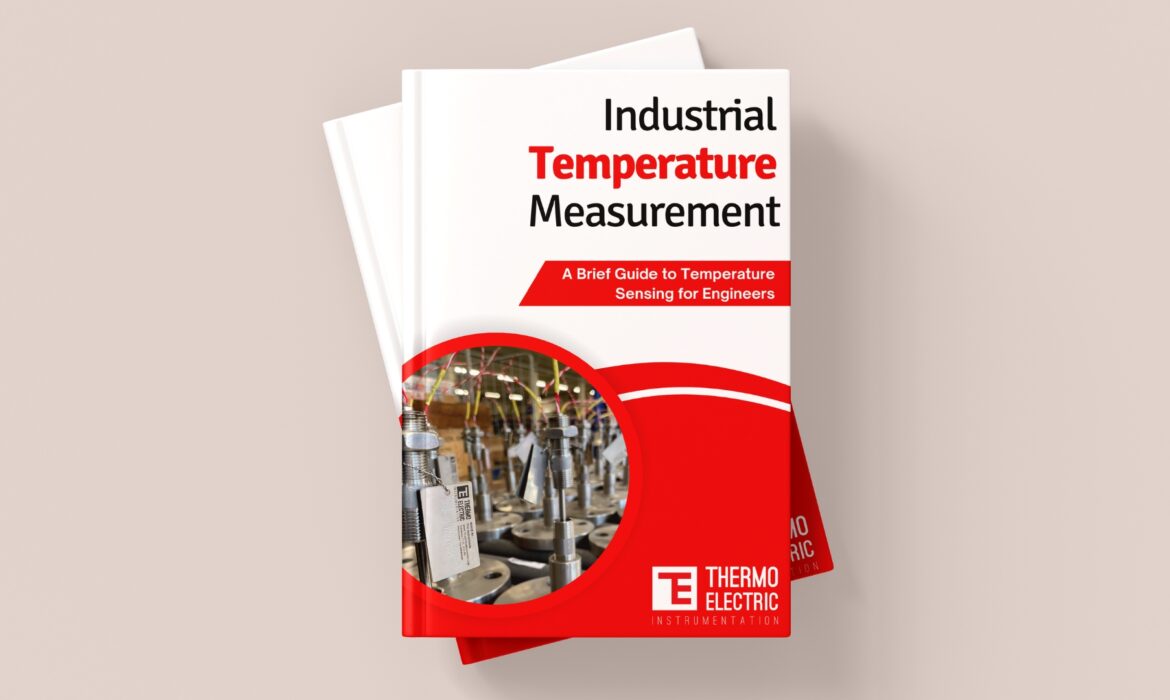 Engineer’s Guide to Industrial Temperature Measurement